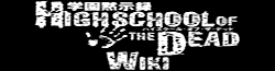 Highschool of the Dead Wiki